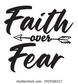 Faith Over Fear t shirt design vector