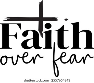 Faith over fear T shirt design Vector File