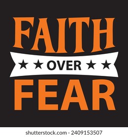 Faith over fear, trending motivational quotes, Streetwear T-shirt Designs Artwork Set, Graffiti Vector Collection for Apparel and Clothing Print..