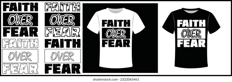 Faith Over Fear T-shirt, creative and unique t-shirt template.