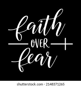 
Faith Over Fear T-Shirt Design