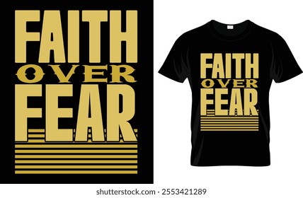 Faith over fear t-shirt design vector template