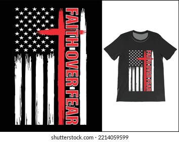 GLAUBEN ÜBER FEAR T-Shirt Vector Design, American Flag, Christian T-Shirts, Faith T-Shirts, Faith Shirt, Religiöse Shirts,