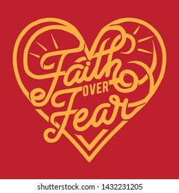 Faith Over Fear Typography Design with a shape of Heart