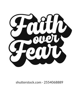 Faith over Fear vector Christian quote, Religious sayings vector, Bible verse vector sign