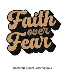 Faith over Fear vector Christian quote, Religious sayings vector, Bible verse vector sign