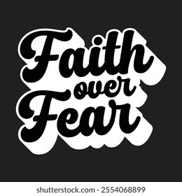 Faith over Fear vector Christian quote, Religious sayings vector, Bible verse vector sign