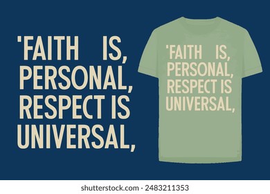 Faith is Personal, Respect is Universal, t-shirt design