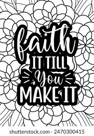 Faith Quotes Flower Coloring Page Beautiful black and white illustration for adult coloring book