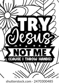 Faith Quotes Flower Coloring Page Beautiful black and white illustration for adult coloring book