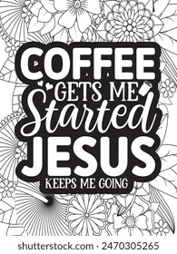 Faith Quotes Flower Coloring Page Beautiful black and white illustration for adult coloring book