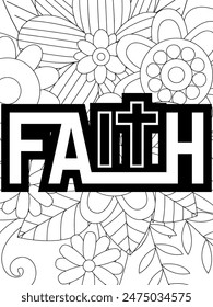 Faith Quotes Flower Coloring Page Beautiful black and white illustration for adult coloring book