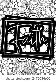 Faith Quotes Flower Coloring Page Beautiful black and white illustration for adult coloring book