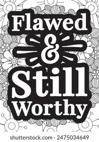 Faith Quotes Flower Coloring Page Beautiful black and white illustration for adult coloring book
