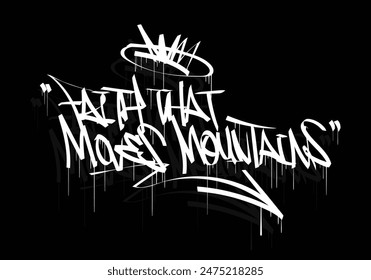 fe que mueve montañas graffiti tag style design