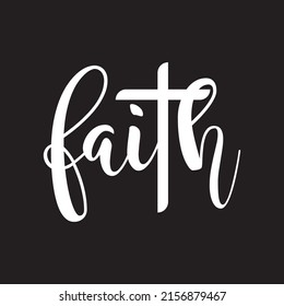 Faith  Vector, calligraphy lettering text in cross shape.Christianity quote for design vector