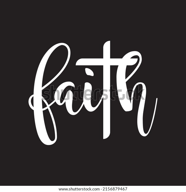 Faith Vector Calligraphy Lettering Text Cross Stock Vector (Royalty ...