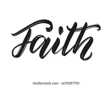 Faith word hand lettering. Handmade calligraphy as believe, faith and hope concept. T-shirt print design. Brush calligraphy. Vector illustration EPS 10