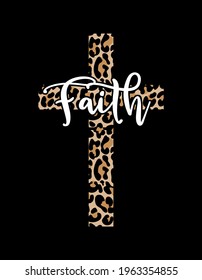 Faith word with Leopard Print Cross - Handdrawn vector calligraphy image in cross shape. Christianity design. Typography poster. Tattoo. Smart phone wallpaper. 