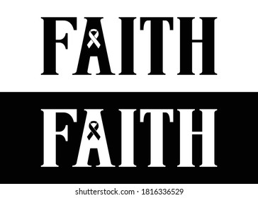 Faith. Word with ribbon for cancer awareness. Set of 2 Brush painted letters on isolated background. Black and white. Vector text illustration for cancer awareness, t shirt design, print, poster, icon