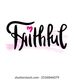 Fieles - inspiran cita religiosa motivacional. Dibujado a mano letras hermosas. Imprimir para contenido de redes sociales, cartel inspirador, camiseta, bolso, tazas, tarjeta, pegatina, insignia. Escritura de elegancia