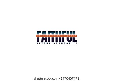 Faithful Typography With Tags Design For Printing on Cloth | Editable Vector EPS Source File Available For Download