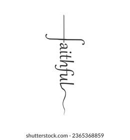 Faithful word in the shape of a cross. Christian, religious and churh typography concept. Design with christian icon faithful.