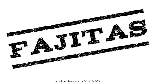 Fajitas watermark stamp. Text caption between parallel lines with grunge design style. Rubber seal stamp with dirty texture. Vector black color ink imprint on a white background.