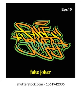 Fake Joker Text, Original Hand Lettering Graffiti Tagging Vector Design