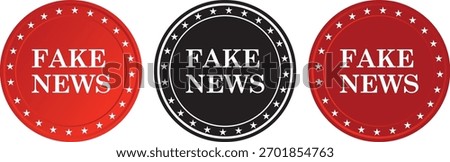 Fake News Circular Labels in Red and Black for Information Caution