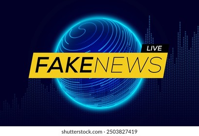 Fake News Live on World Globe Background. Business Technology Online Scam Fraud Hacker False Fake News Background. Misinformation Propaganda Concept. Vector Illustration.