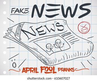 Fake News Prank With A Special Edition Of Newspaper In Doodle Style Over Notebook Paper For A Funny April Fools' Day.