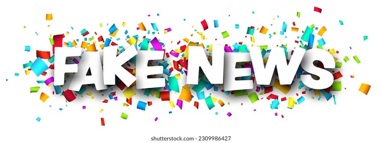Fake news sign over colorful cut ribbon confetti background. Vector illustration.