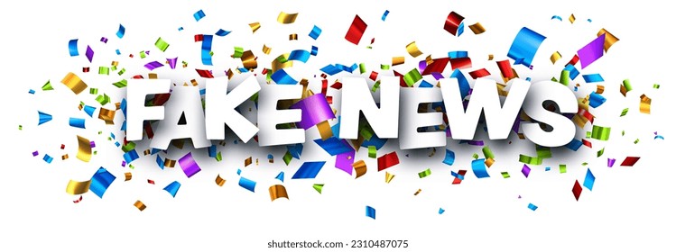 Fake news sign over colorful cut ribbon confetti background. Vector illustration.