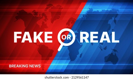 Fake or real. Vector illustration of red and blue breaking news abstract background with glowing lines and world map for your design