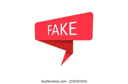 Fake. A red banner, pointer, sticker, label or speech bubble for apps, websites and creative ideas. Vector design