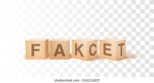 Fake vs Fact Concept Illustration. Letters on Wooden Cubes. Vector Realistic 3d Illustration On Transparent Background