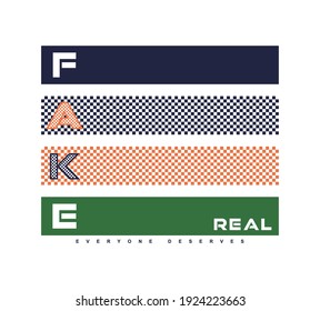 Fake-Real slogan, textile printing drawing, t-shirt graphic design - Vector