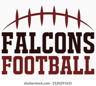 Falcons Football Svg,Mascot Svg,Mascot School Shirt,Game Day Shirt,Calligraphy t-shirt Design,Football Quotes Svg,American Football Svg,Cut File,Silhouette