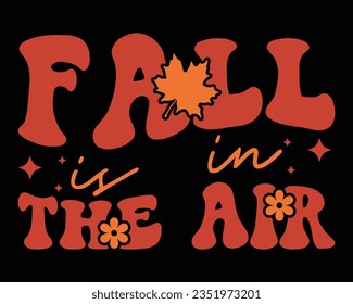 Fall Is In The air Retro Svg Design,Fall Retro Design,Pumpkin Retro Svg,Fall Sign, Autumn Retro Svg, Thanksgiving Svg,Retro Svg files for cricut, Cut File
