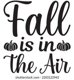 fall is in the air t shirt design