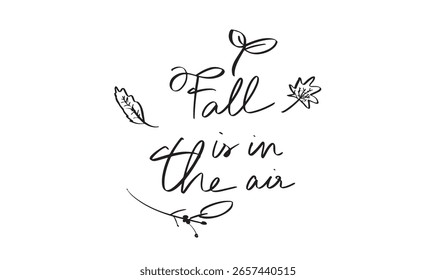 Herbst ist in der Luft Text Schriftart Kalligraphie handgeschriebene Schrift Schrift schwarz Farbe Objekt Symbol Herbst Blatt Natur Pflanze Herbst ist in der Luft Oktobermonat Ahornblatt Zeichnung Pflanze Freiheit Park 