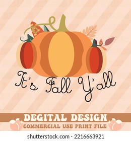 It’s Fall Y’all Autumn t shirt design, vector file.