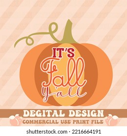 It’s Fall Y’all Fall Autumn t shirt design, vector file