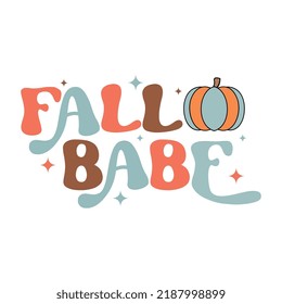 fall babe svg, fall svg, autumn svg, thanksgiving svg
