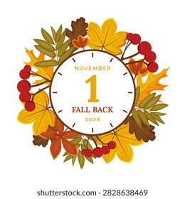 Fall back 2026 poster template. Clock face with Autumn leaves, November 1 Sunday message. Daylight saving time ends reminder. Vector wintertime illustration
