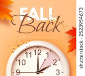 Fall Back. Daylight saving time ends banner with realistic wall clock and colorful autumn maple leaves on orange background. Change your clocks back an hour on November 3, 2024. Vector illustration