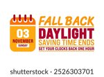 Fall Back daylight saving time ends 2024 background or banner design template. Fall Back Time 2024 is observed every year in November. Set Your Clock Back One Hour banner with clock.