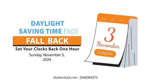 Fall Back Time 2024 Daylight Saving Time Ends. Info banner with calendar date November 3, 2024 with reminder text Set Your Clock Back One Hour