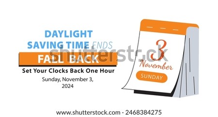 Fall Back Time 2024 Daylight Saving Time Ends. Info banner with calendar date November 3, 2024 with reminder text Set Your Clock Back One Hour